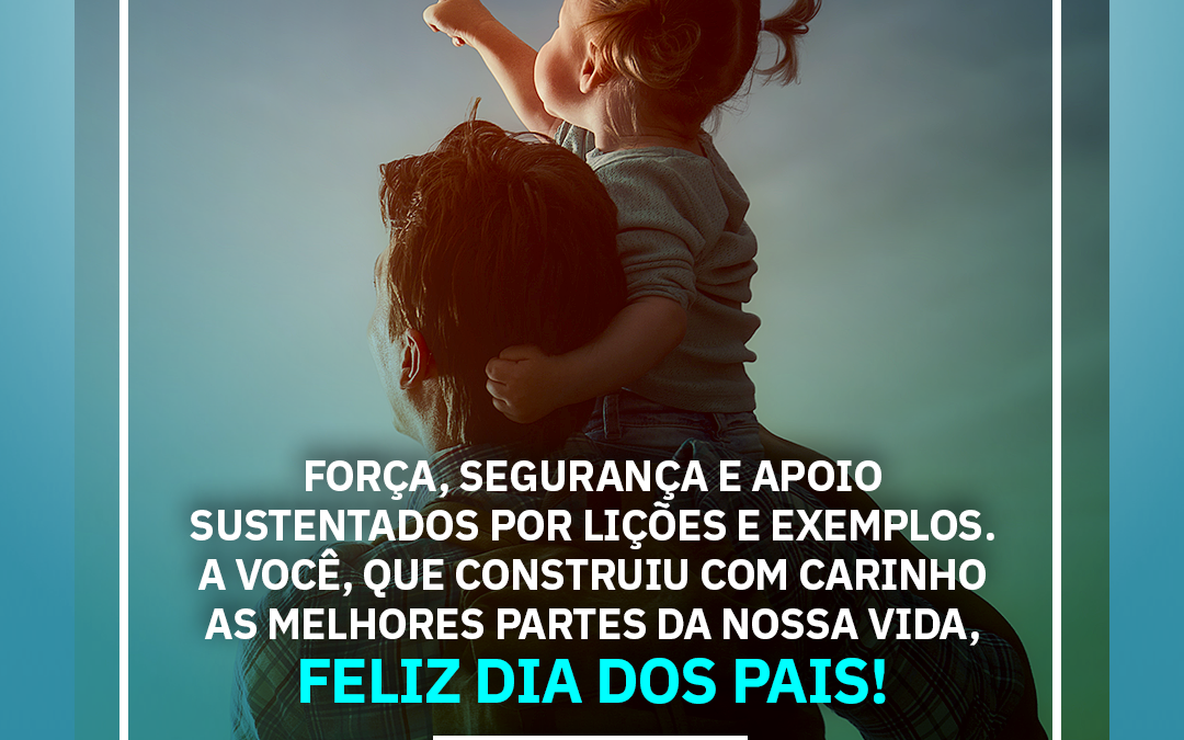 Feliz Dia dos Pais!