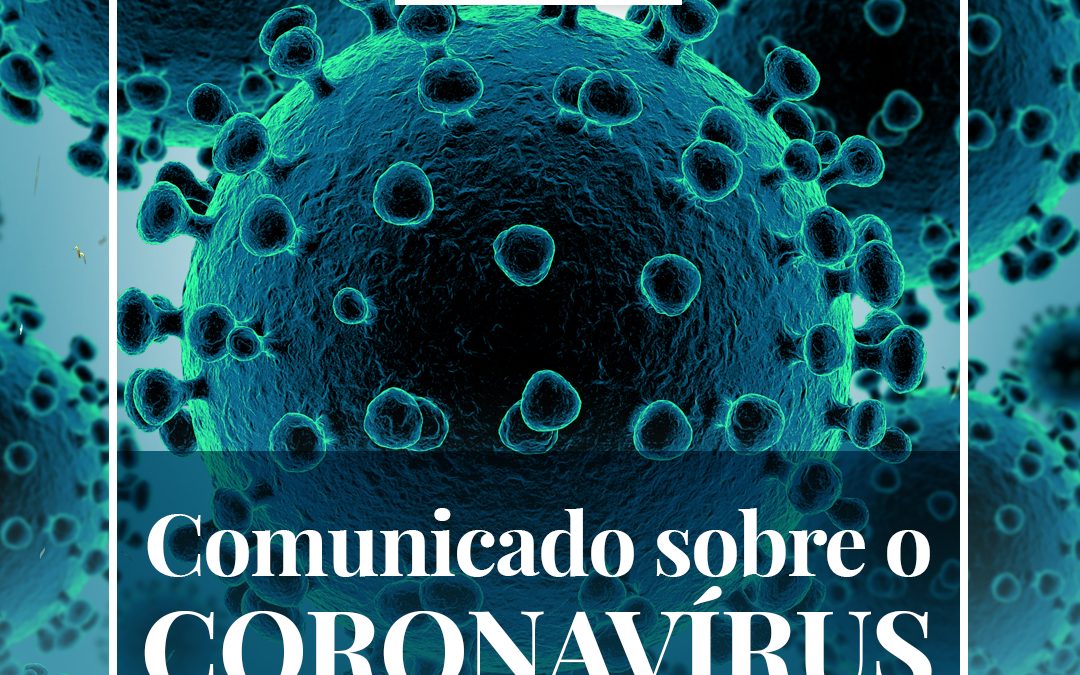 Comunicado – Coronavírus