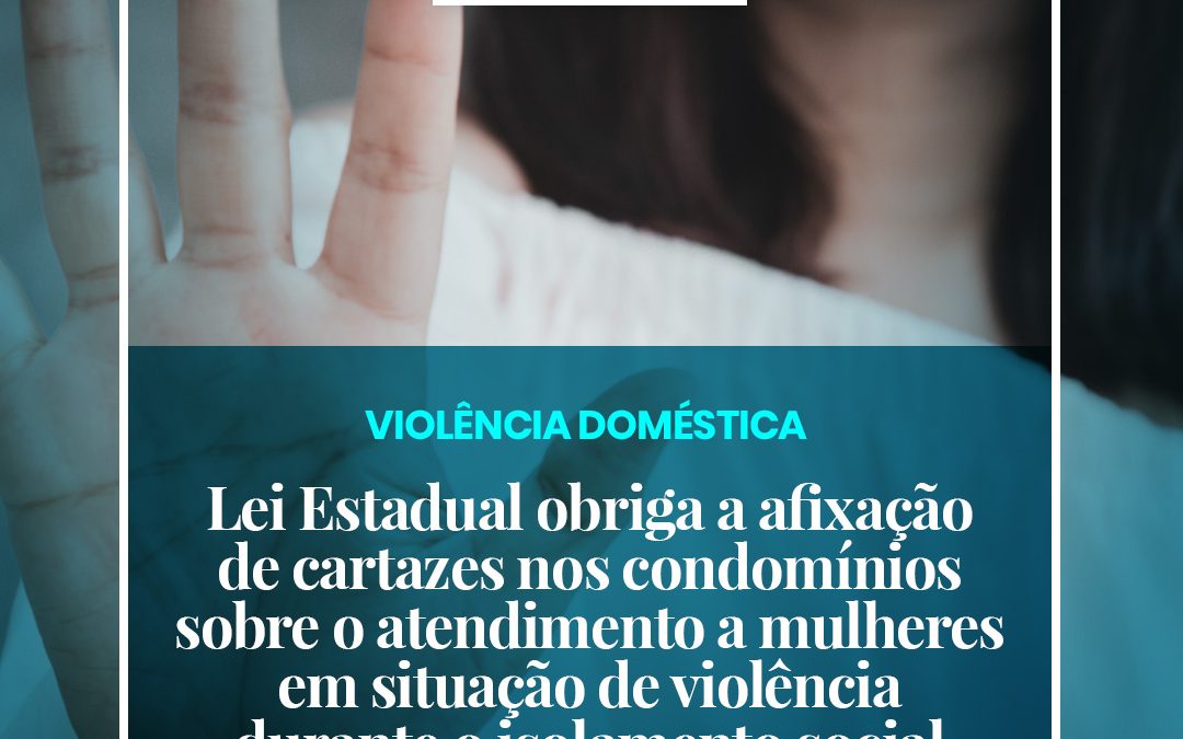 Cartazes nos condomínios sobre o atendimento a mulheres em situação de violência