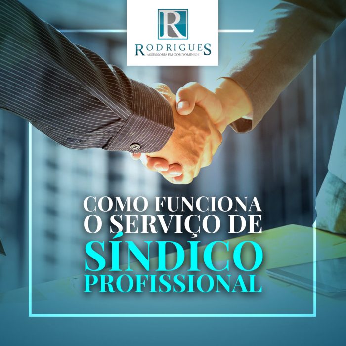 Como funciona o serviço de Síndico Profissional da Rodrigues