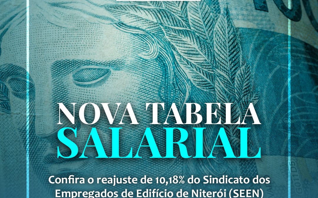Nova tabela salarial – Sindicato dos Empregados de Edifício de Niterói (SEEN) – Janeiro/2022