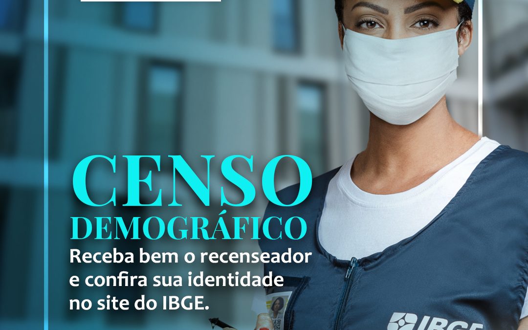 Censo Demográfico: Receba bem o recenseador e confira sua identidade no site do IBGE