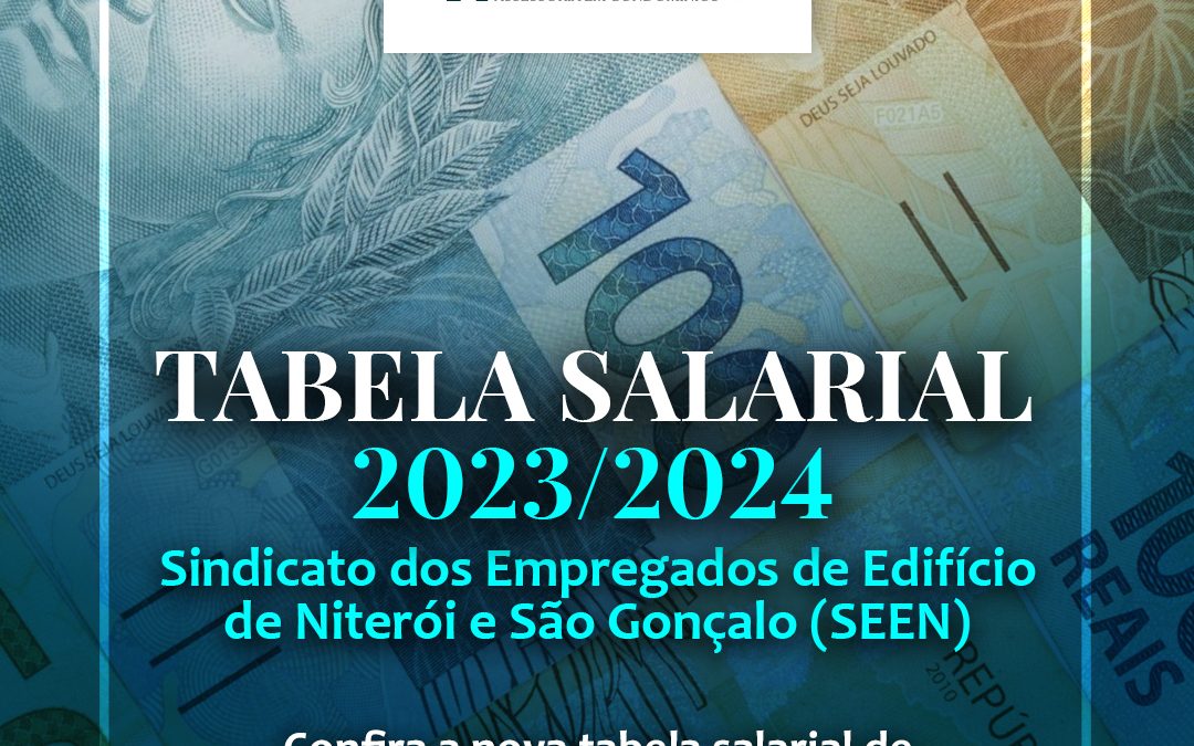 Nova Tabela Salarial – Sindicato dos Empregados de Edifício de Niterói e São Gonçalo (SEEN)