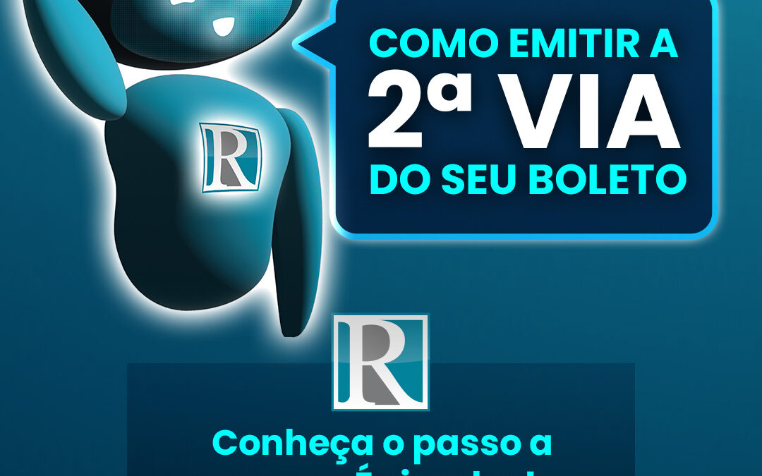 Como emitir a 2ª via do seu boleto?
