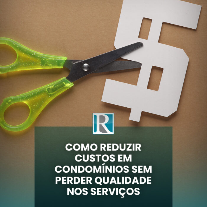 Como Reduzir Custos em Condomínios Sem Perder Qualidade nos Serviços