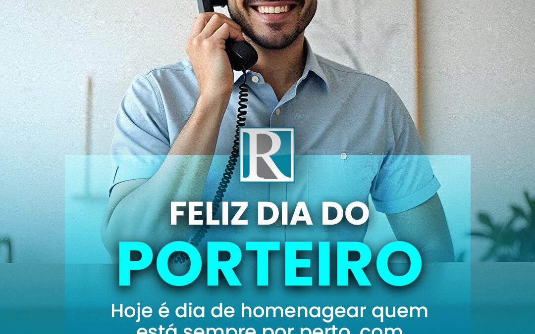 Feliz Dia do Porteiro!