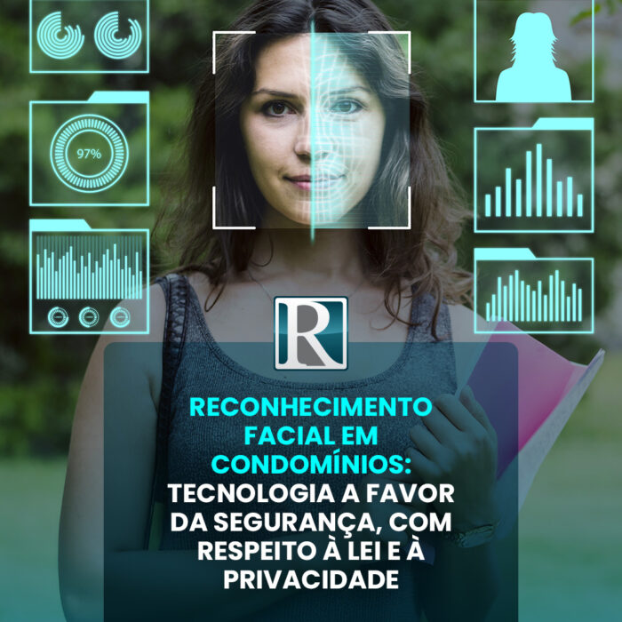 Reconhecimento Facial em Condomínios: Tecnologia a Favor da Segurança, com Respeito à Lei e à Privacidade