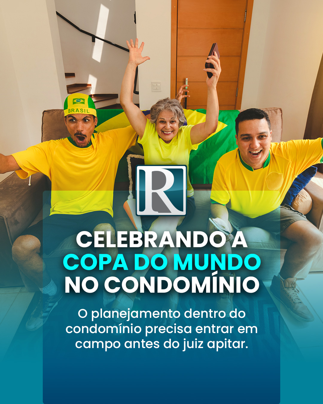 Celebrando a Copa do Mundo no Condomínio